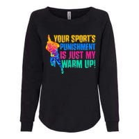 My Sport Is Your Sports Punishment Womens California Wash Sweatshirt