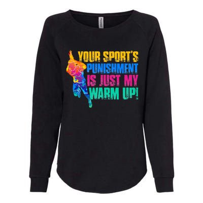 My Sport Is Your Sports Punishment Womens California Wash Sweatshirt