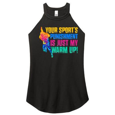 My Sport Is Your Sports Punishment Women's Perfect Tri Rocker Tank