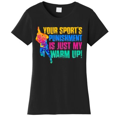 My Sport Is Your Sports Punishment Women's T-Shirt