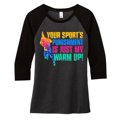 My Sport Is Your Sports Punishment Women's Tri-Blend 3/4-Sleeve Raglan Shirt