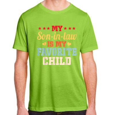 My Son In Law Is My Favorite Child Funny Family Matching Adult ChromaSoft Performance T-Shirt