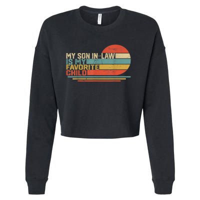 My Son In Law Is My Favorite Child Funny Retro Vintage Cropped Pullover Crew