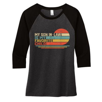 My Son In Law Is My Favorite Child Funny Retro Vintage Women's Tri-Blend 3/4-Sleeve Raglan Shirt