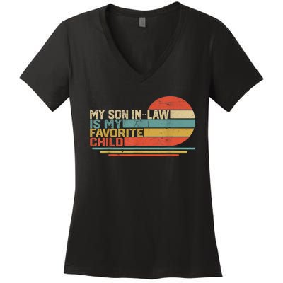 My Son In Law Is My Favorite Child Funny Retro Vintage Women's V-Neck T-Shirt