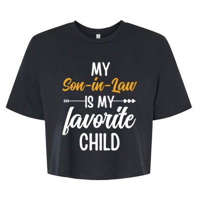 My Son In Law Is My Favorite Child Family Bella+Canvas Jersey Crop Tee