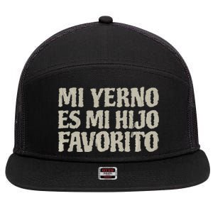 My Son In Law Is Favorite Child Mi Yerno Es Mi Hijo Favorito 7 Panel Mesh Trucker Snapback Hat