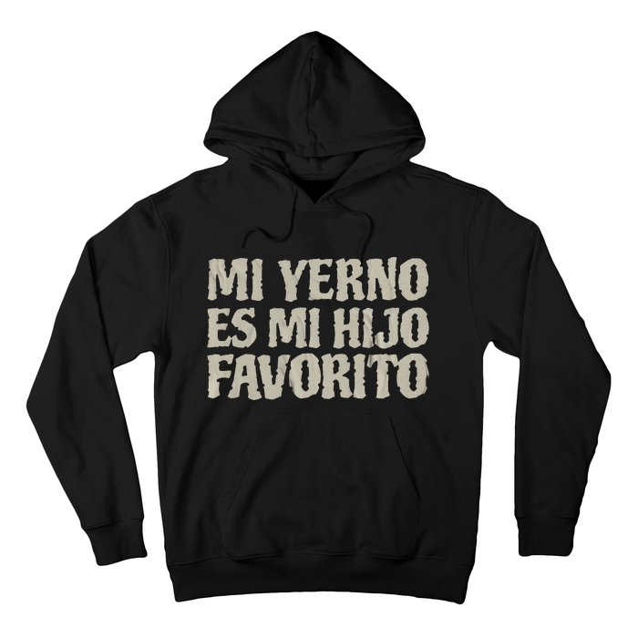 My Son In Law Is Favorite Child Mi Yerno Es Mi Hijo Favorito Hoodie