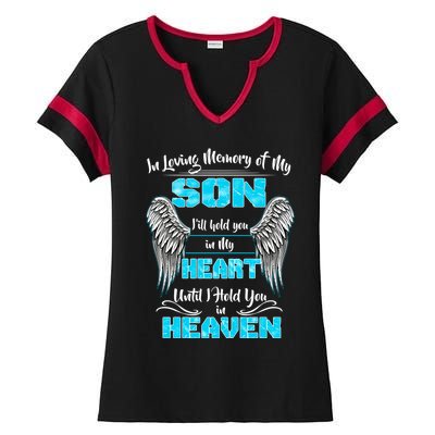 My Son I'll Hold You In My Heart Until I Hold You In Heaven Cute Gift Ladies Halftime Notch Neck Tee