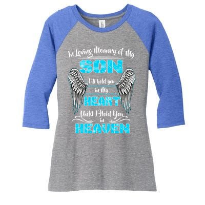 My Son I'll Hold You In My Heart Until I Hold You In Heaven Cute Gift Women's Tri-Blend 3/4-Sleeve Raglan Shirt