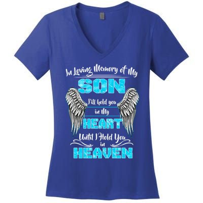 My Son I'll Hold You In My Heart Until I Hold You In Heaven Cute Gift Women's V-Neck T-Shirt