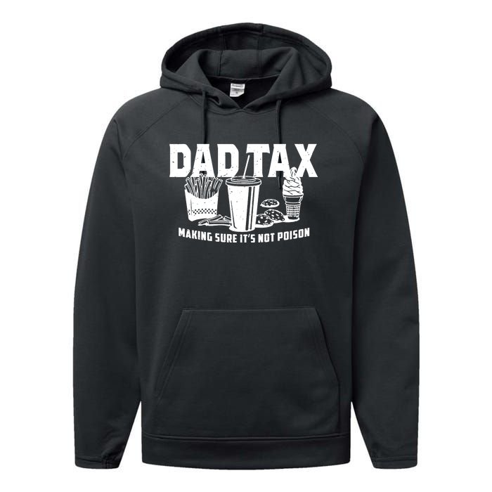 Making Sure Its Not Dad Tax Funny Performance Fleece Hoodie