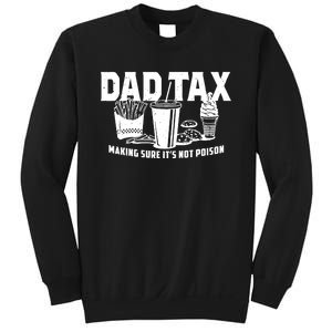 Making Sure Its Not Dad Tax Funny Sweatshirt