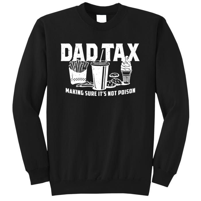 Making Sure Its Not Dad Tax Funny Sweatshirt