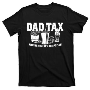 Making Sure Its Not Dad Tax Funny T-Shirt