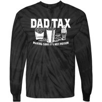 Making Sure Its Not Dad Tax Funny Tie-Dye Long Sleeve Shirt