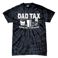 Making Sure Its Not Dad Tax Funny Tie-Dye T-Shirt