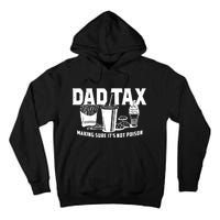 Making Sure Its Not Dad Tax Funny Tall Hoodie