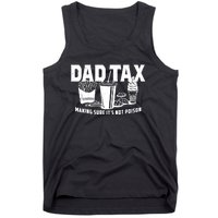 Making Sure Its Not Dad Tax Funny Tank Top