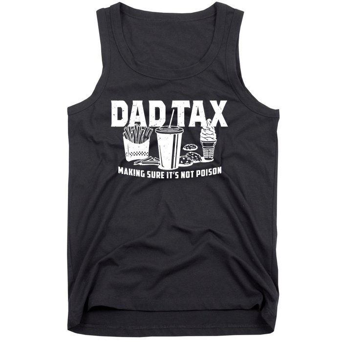 Making Sure Its Not Dad Tax Funny Tank Top