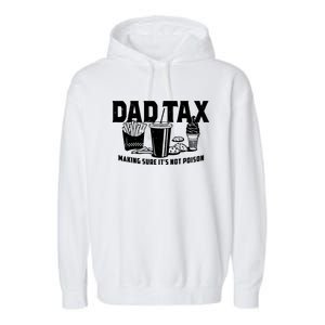 Making Sure Its Not Dad Tax Funny Garment-Dyed Fleece Hoodie