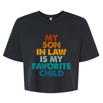 My Son In Law Is My Favorite Child Funny Family Bella+Canvas Jersey Crop Tee