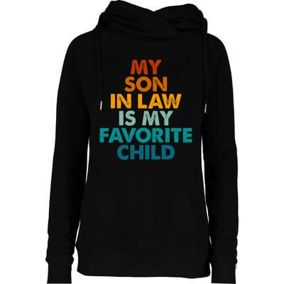 My Son In Law Is My Favorite Child Funny Family Womens Funnel Neck Pullover Hood