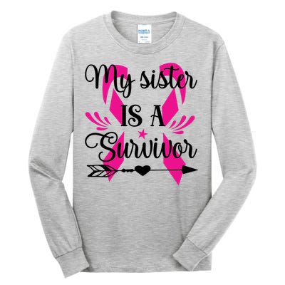 My Sister Is A Survivor Breast Cancer Awareness Tall Long Sleeve T-Shirt