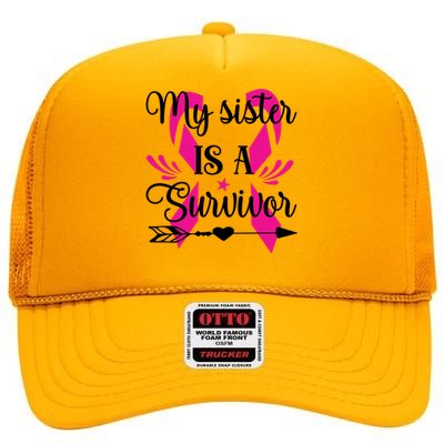 My Sister Is A Survivor Breast Cancer Awareness High Crown Mesh Back Trucker Hat