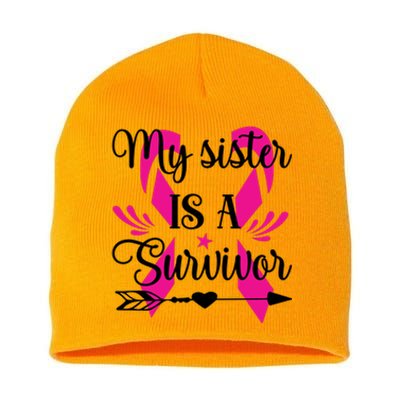 My Sister Is A Survivor Breast Cancer Awareness Short Acrylic Beanie