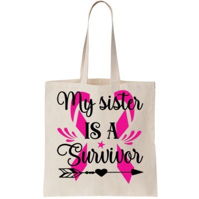 My Sister Is A Survivor Breast Cancer Awareness Tote Bag