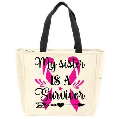 My Sister Is A Survivor Breast Cancer Awareness Zip Tote Bag