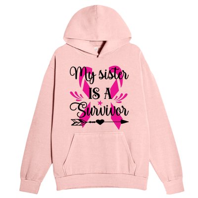 My Sister Is A Survivor Breast Cancer Awareness Urban Pullover Hoodie