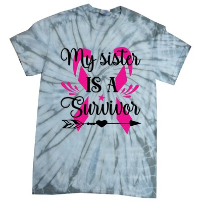 My Sister Is A Survivor Breast Cancer Awareness Tie-Dye T-Shirt