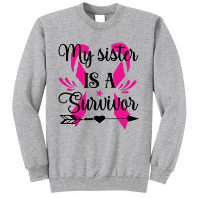 My Sister Is A Survivor Breast Cancer Awareness Tall Sweatshirt