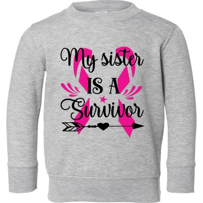 My Sister Is A Survivor Breast Cancer Awareness Toddler Sweatshirt