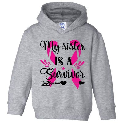 My Sister Is A Survivor Breast Cancer Awareness Toddler Hoodie