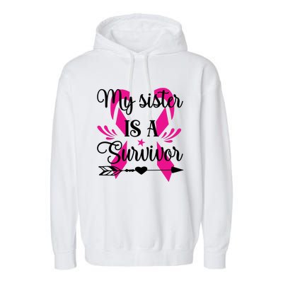 My Sister Is A Survivor Breast Cancer Awareness Garment-Dyed Fleece Hoodie