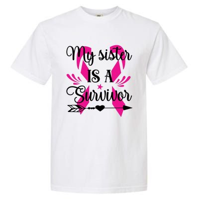 My Sister Is A Survivor Breast Cancer Awareness Garment-Dyed Heavyweight T-Shirt