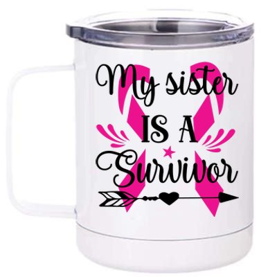 My Sister Is A Survivor Breast Cancer Awareness 12 oz Stainless Steel Tumbler Cup