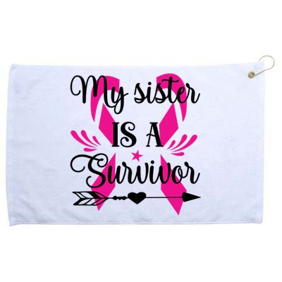 My Sister Is A Survivor Breast Cancer Awareness Grommeted Golf Towel