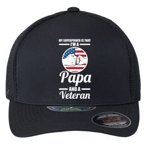 My Superpower Is That I'm A Papa And A Veteran Grandpa Cool Gift Flexfit Unipanel Trucker Cap