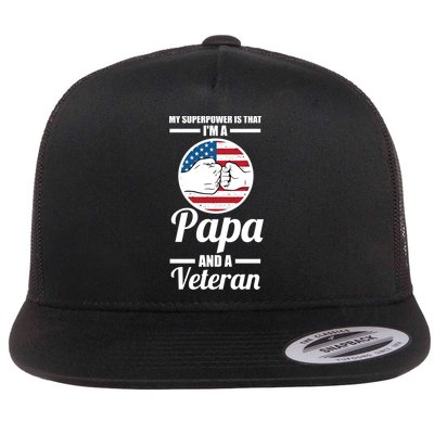 My Superpower Is That I'm A Papa And A Veteran Grandpa Cool Gift Flatbill Hat