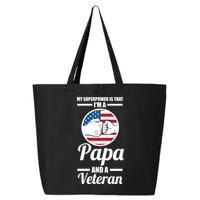 My Superpower Is That I'm A Papa And A Veteran Grandpa Cool Gift 25L Jumbo Tote