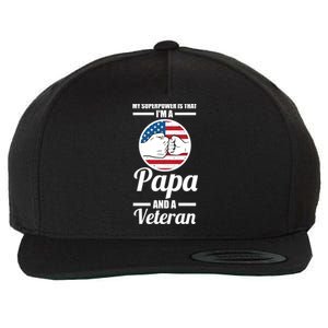 My Superpower Is That I'm A Papa And A Veteran Grandpa Cool Gift Wool Snapback Cap