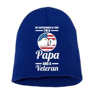 My Superpower Is That I'm A Papa And A Veteran Grandpa Cool Gift Short Acrylic Beanie