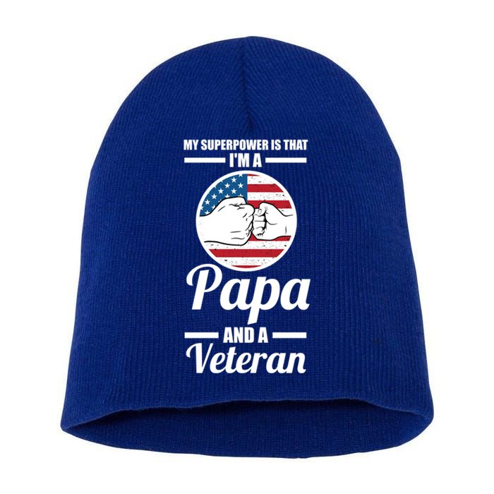 My Superpower Is That I'm A Papa And A Veteran Grandpa Cool Gift Short Acrylic Beanie