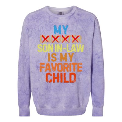 My Son In Law Is My Favorite Child Funny Replaced Daughter Colorblast Crewneck Sweatshirt