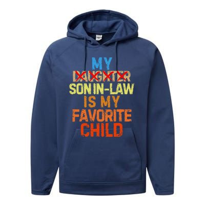 My Son In Law Is My Favorite Child Funny Replaced Daughter Performance Fleece Hoodie