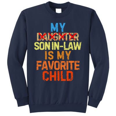 My Son In Law Is My Favorite Child Funny Replaced Daughter Sweatshirt